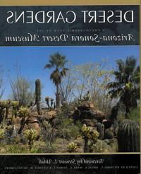 Cover: Desert Gardens: A Photographic Tour of the Arizona-Sonora Desert Museum